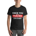 Men's Once You Have Traded...